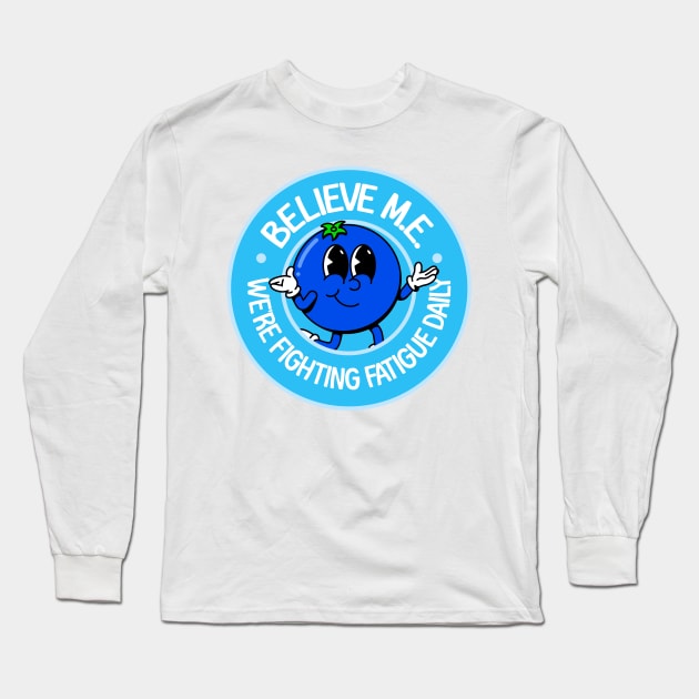 Believe M.E. - Chronic Fatigue Syndrome Awareness Long Sleeve T-Shirt by Football from the Left